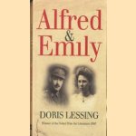 Alfred & Emily door Doris Lessing