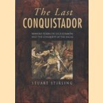 The last conquistador. Mansio serra de Leguizamon and the conquest of the Inca's
Stuart Stirling
€ 25,00