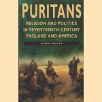 Puritans. Religion and politics in seventeenth century England and America
John Adair
€ 20,00