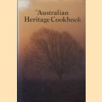 The Australian Heritage Cookbook door Lynette G. Roach e.a.