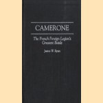 Camerone. The French Foreign Legion's Greatest Battle
James W. Ryan
€ 45,00