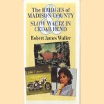 The bridges of Madison county. Slow waltz cedar bend door Robert James Waller