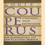 Vreugde van Dionysos. Een bloemlezing uit zijn klassieke werken door Louis Couperus