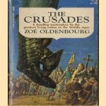 The crusades door Zoé Oldenbourg