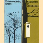 Nestkasten en Vogelbosjes & Wintervoedering Vogels (2 delen0 door diverse auteurs