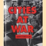 Cities at war: Amsterdam door Victoria Sherrow