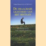 De Draagbare Lichtheid Van Het Bestaan. Het Alledaagse Gezicht Van De Informatiesamenleving door Valerie Frissen e.a.