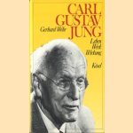 Carl Gustav Jung. Leben, Werk, Wirkung door Gerhard Wehr