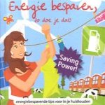 Energie besparen, zo doe je dat !. Energiebesparende tips voor in je huishouden
diverse auteurs
€ 5,00