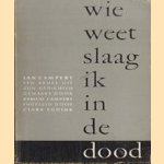 Wie weet slaag ik in de dood door Jan Campert