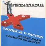 Ontdek je X-factor!. De weg naar persoonlijk succes
Henkjan Smits e.a.
€ 5,00