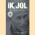 Ik, Jol. De biografie die alles zegt door Chris Willemsen