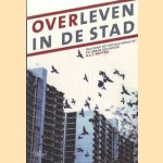 Overleven in de stad. Inleiding tot sociale kwaliteit en urban education door A.L.T. Notten