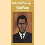 Too late the Phalarope door Alan Paton