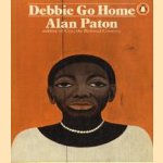 Debbie go home door Alan Paton