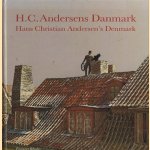 H.C. Andersens Danmark. Hans Christian Andersen's Denmark door Preben Eider