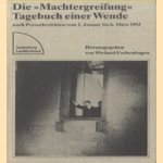 Die 'Machtergreifung' tagebuch einer wende. Nach presseberichten vom 1 januar bis 6 marz 1933 door Wieland Eschenhagen