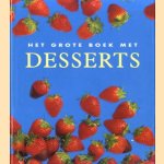 Het grote boek met desserts door Detlev Schaper