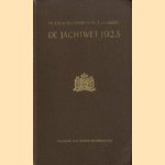 De Jachtwet 1923 (wet van 2 juli 1923, Staatsblad No. 331) Uit de officieele stukken toegelicht. Artikelen der wet met de gewisselde stukken, systematisch gerangschikt (met bijlagen)
Mr. A.S. de Blecourt e.a.
€ 45,00