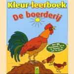 Kleur-leerboek. De boerderij. Met 96 kleurplaten om in te kleuren en van te leren door Sandra Noa