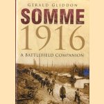 Somme 1916. A battlefield compagnion door Gerald Giddon