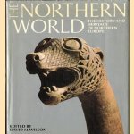 The Northern World. The history and heritage of Nothern Europe ad. 400 - 1100 door David M. Wilson