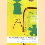 Practical Phonetics and Phonology. A resource book for students door Beverly Collins e.a.