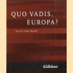 Quo vadis, Europa door Daniel Cohn-Bendit