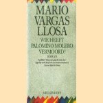 Wie heeft Palomino Molero vermoord? door Mario Vargas Llosa