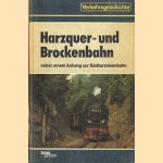 Harzquer- und Brockenbahn. Nebst einem Anhang zur Sudharzeisenbahn door Hans Roper