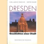 Dresden. Geschichten einer stadt door Carl-Ludwig Paeschke e.a.