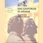 Das gauforum in Weimar. Ein erbe des dritten reiches door Norbert Korrek e.a.