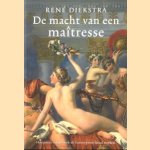 De macht van een maitresse door Rene Diekstra