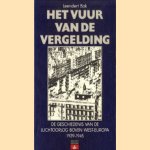 Het vuur van de vergelding. De geschiedenis van de luchtoorlog boven West-Europa 1939-1945 door Leendert Bak