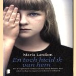 En toch hield ik van hem door Maria Landon