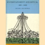 Entertainment and ritual 600-1600 door Peter A. Bucknell