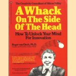 A whack on the side of the head. How to unlock your mind for innovation
Roger von Oech
€ 9,50