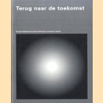 Terug naar de toekomst. Derde beleidsnota informatisering openbare sector door diverse auteurs