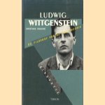 Ludwig Wittgenstein de filosoof van de anti-theorie door Christiane Chauvire