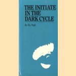 The initiate in the dark cycle. A sequel to "the initiate" and to "the initiate in the new world" door His Pupil