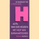 De tandeloze tijd 3 eerste boek. Het hof van barmhartigheid door A.F.Th. Van der Heijden