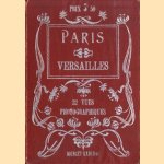 Paris. Versailles. 36 vues photographiques door diverse auteurs