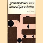 Grondvormen van menselijke relaties door Dr. P.B. Defares