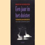 Een jaar in het duister. Toneeldagboek van een eenmansjury door Martin Schouten