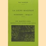 La ligne maginot Hackenberg. Die maginot-linie. Besichtigung des werkes Hackenberg im bezirk Thionville door Paul Gamelin