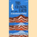 This changing earth. An introduction to geology door John A Shimer