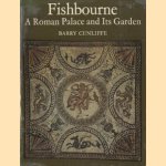 Fishbourne. A Roman Palace and its Garden door Barry Cunliffe