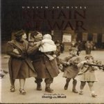 Britain at war - unseen archives door Maureen Hill