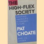 The high-flex society. Shaping  America's economic future
Pat Choatie e.a.
€ 6,50