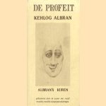 De profeit. Albran's kuren. Geillustreerd door de auteur met twaalf mystieke, moeilijk te begrijpen tekeningen
Kehlog Albran
€ 5,00